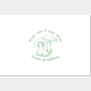 Keep Calm and Stay Away from Problems - Mushroom Cottagecore Design - Pale Mint Green Posters and Art